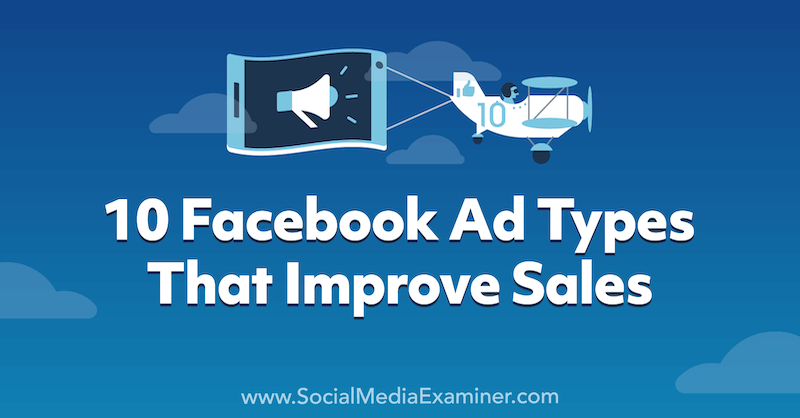 10 типа реклами във Facebook, които подобряват продажбите: Изследовател на социални медии