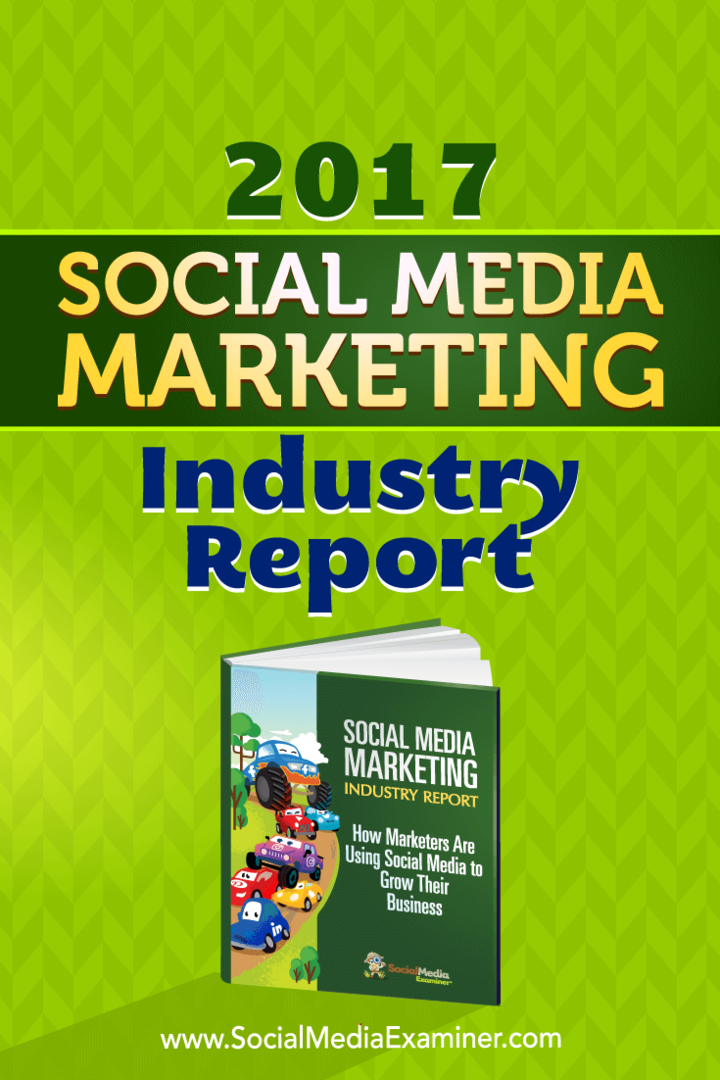 Доклад за индустрията за маркетинг на социални медии за 2017 г.: Проверка на социалните медии