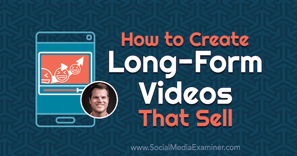 Как да създадете видеоклипове с дълга форма, които се продават: Проверка на социалните медии