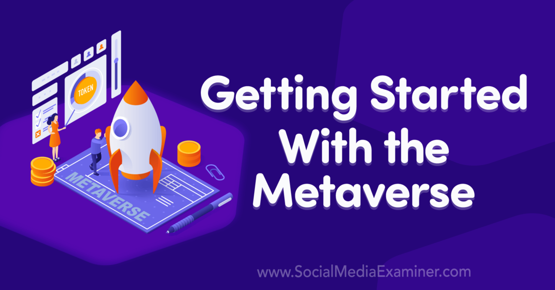 Първи стъпки с Metaverse-Social Media Examiner