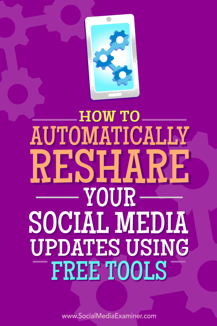 Съвети как можете да споделяте автоматично своите актуализации в социалните медии с безплатни инструменти.
