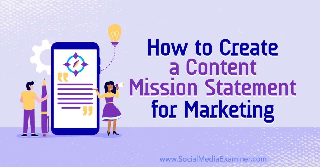 Как да създадете декларация за мисията на съдържанието за маркетинг: Проверка на социалните медии