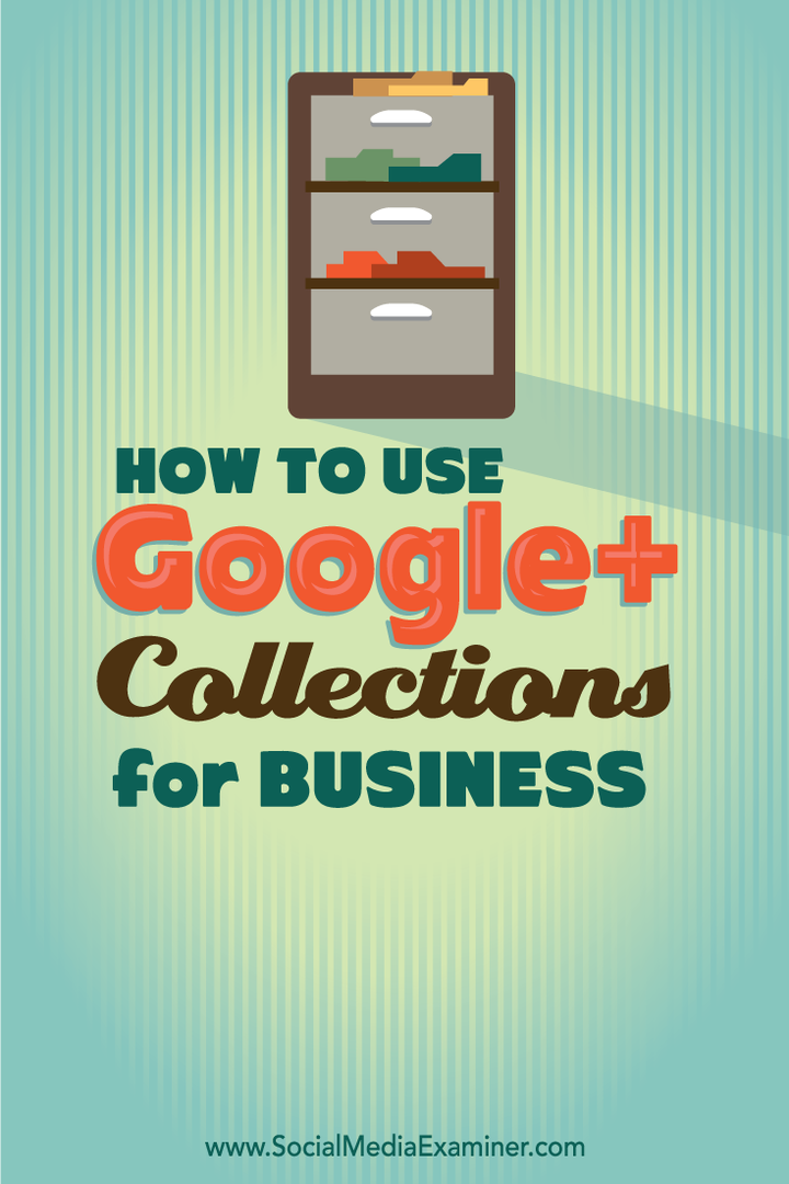 Как да използвам колекциите на Google+ за бизнес: Проверка на социалните медии