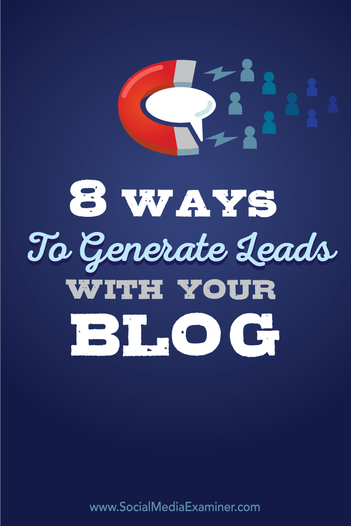 как да генерирате потенциални клиенти с вашия блог
