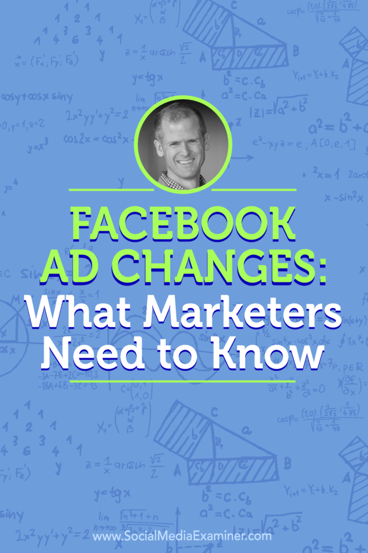 Jon Loomer разговаря с Michael Stelzner за Facebook Ads и как можете да се възползвате от новите промени.