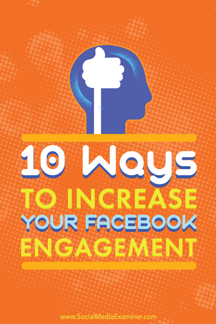 Съвети за 10 начина за увеличаване на ангажираността на публикациите във вашата бизнес страница във Facebook.