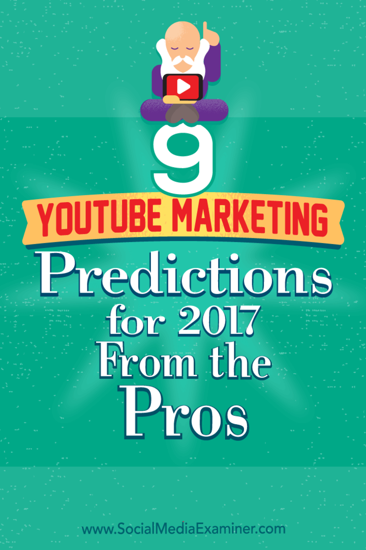 9 Маркетингови прогнози на YouTube за 2017 г. От професионалистите: Проверка на социалните медии