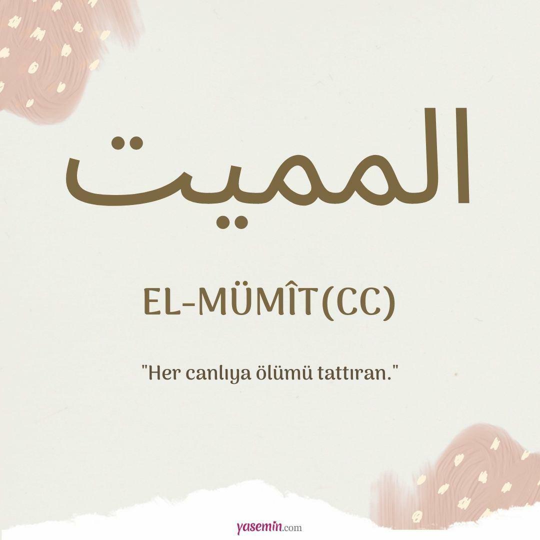 Какво означава Ал-Мумит (c.c) от Есма-ул Хусна? Какви са достойнствата на ал-Мумит (c.c)?