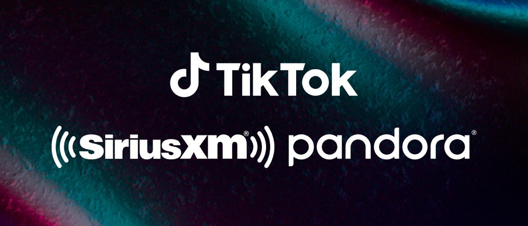 TikTok, SiriusXM, Pandora - С любезното съдействие на PR Newswire
