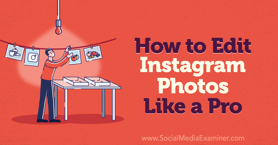 Как да редактирате снимки в Instagram като професионалист в социалните медии