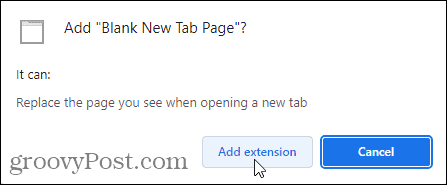 Щракнете върху Добавяне на разширение, за да добавите разширението за празна страница с нов раздел към Chrome