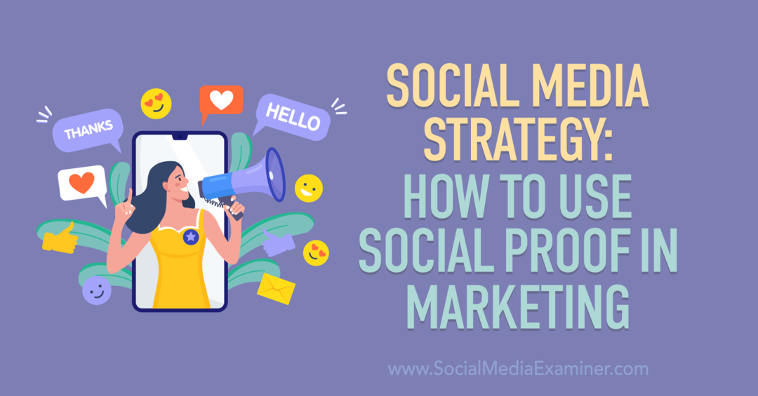 Стратегия за социални медии: Как да използваме социално доказателство в маркетинга - Изследовател на социалните медии