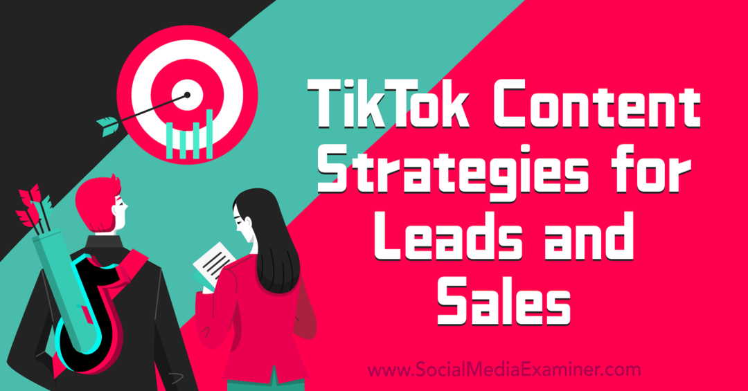 Стратегии за съдържание на TikTok за потенциални клиенти и продажби - Изследовател на социални медии