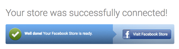 Ще получите потвърждение на StoreYa, след като вашият Facebook магазин бъде успешно импортиран.