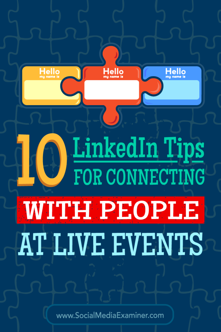 Съвети за 10 начина за използване на LinkedIn за свързване с хора на конференции и събития.